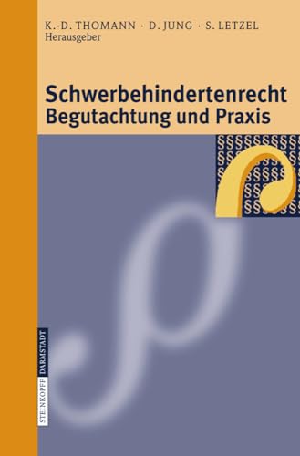 Schwerbehindertenrecht, Begutachtung und Praxis Grundlagen - Begutachtungsricht [Hardcover]