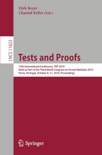 Tests and Proofs 13th International Conference, TAP 2019, Held as Part of the T [Paperback]