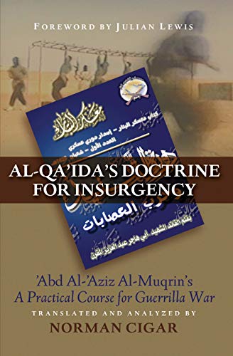 Al-Qa'ida's Doctrine For Insurgency Abd Al-Aziz Al-Muqrin's  a Practical Course [Hardcover]