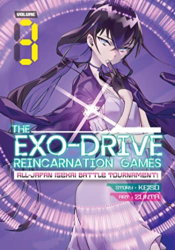 THE EXO-DRIVE REINCARNATION GAMES All-Japan Isekai Battle Tournament Vol. 3 [Paperback]