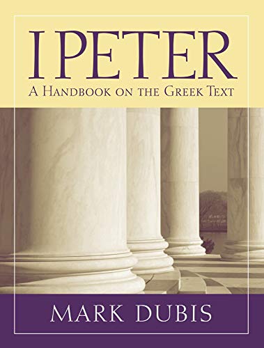 1 Peter A Handbook On The Greek Text (baylor Handbook On The Greek New Testamen [Paperback]
