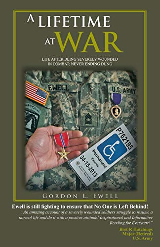 A Lifetime At War Life After Being Severely Wounded In Combat, Never Ending Dun [Paperback]