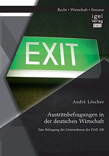 Austrittsbefragungen In Der Deutschen Wirtschaft Eine Befragung Der Unternehmen [Paperback]