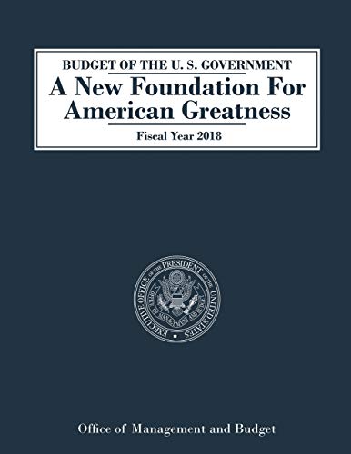 Budget of the U.S. Government A New Foundation for American Greatness Fiscal Ye [Paperback]