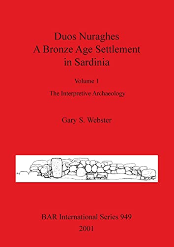 Duos Nuraghes. A Bronze Age Settlement in Sardinia [Paperback]