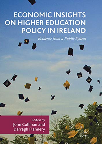 Economic Insights on Higher Education Policy in Ireland Evidence from a Public  [Paperback]