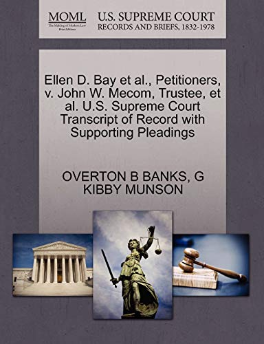 Ellen D. Bay et Al. , Petitioners, V. John W. Mecom, Trustee, et Al. U. S. Supre [Paperback]