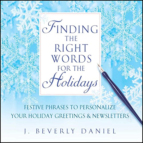 Finding the Right Words for the Holidays Festive Phrases to Personalize Your Ho [Paperback]