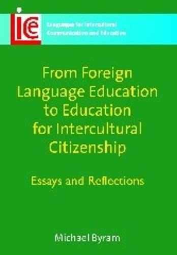 From Foreign Language Education to Education for Intercultural Citizenship Essa [Hardcover]