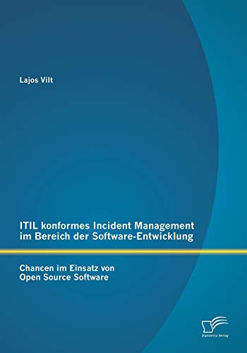 Itil Konformes Incident Management Im Bereich Der Software-Entwicklung Chancen  [Paperback]