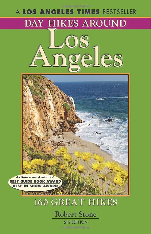 Day Hikes Around Los Angeles, 6th 160 Great Hikes [Paperback]