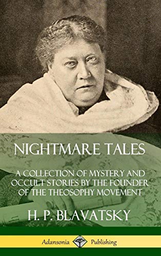 Nightmare Tales  A Collection of Mystery and Occult Stories by the Founder of t [Hardcover]