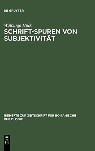 Schrift-Spuren Von Subjektivitt  Lektren Literarischer Texte des Franzsische [Hardcover]