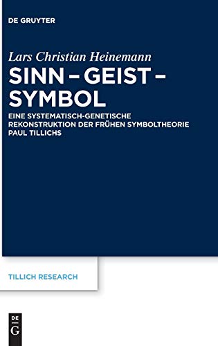 Sinn - Geist - Symbol  Eine Systematisch-Genetische Rekonstruktion der Frhen S [Hardcover]