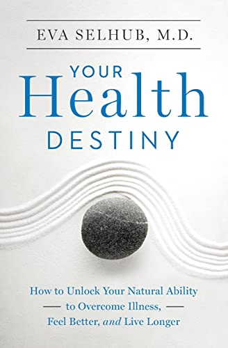 Your Health Destiny How to Unlock Your Natural Ability to Overcome Illness, Fee [Paperback]