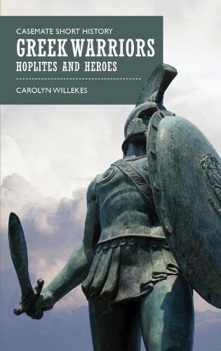 Greek Warriors Hoplites and Heroes [Paperback]