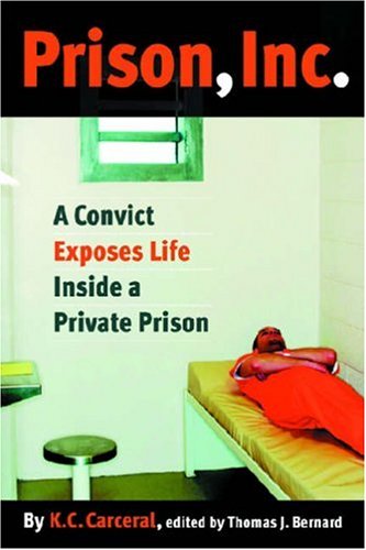 Prison, Inc. A Convict Exposes Life Inside a Private Prison [Hardcover]