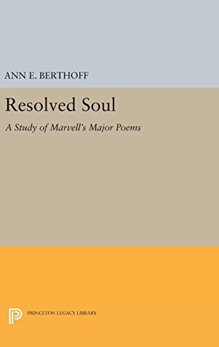 Resolved Soul A Study of Marvell's Major Poems [Hardcover]