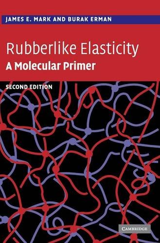 Rubberlike Elasticity A Molecular Primer [Hardcover]