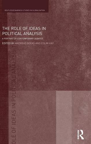 The Role of Ideas in Political Analysis A Portrait of Contemporary Debates [Hardcover]