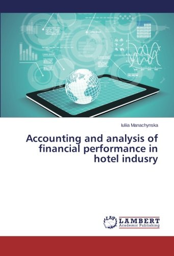 Accounting And Analysis Of Financial Performance In Hotel Indusry [Paperback]