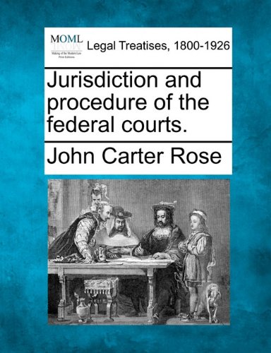 Jurisdiction And Procedure Of The Federal Courts. [Paperback]