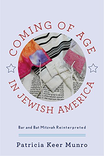 Coming Of Age In Jewish America Bar And Bat Mitzvah Reinterpreted [Hardcover]