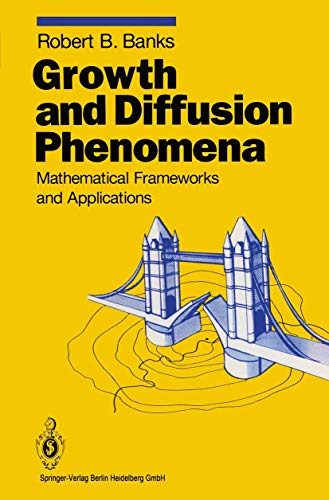 Growth and Diffusion Phenomena Mathematical Frameworks and Applications [Hardcover]