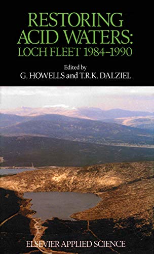 Restoring Acid Waters Loch Fleet 19841990 Loch Fleet 1984-1990 [Hardcover]