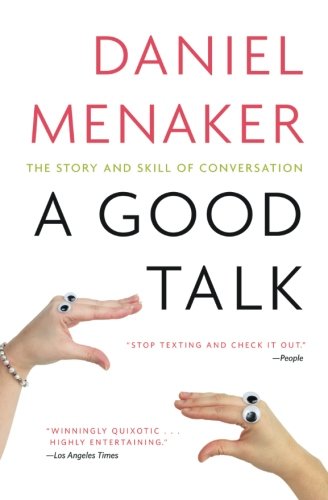 A Good Talk The Story and Skill of Conversation [Paperback]
