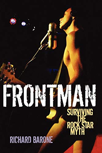Frontman Surviving the Rock Star Myth [Paperback]