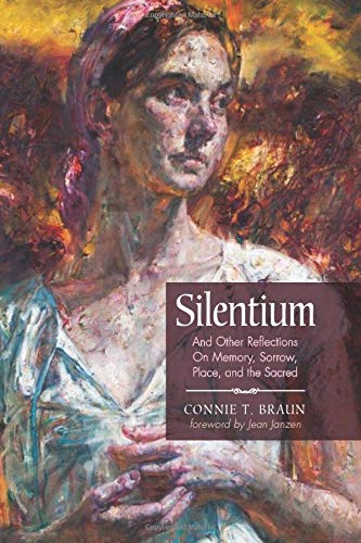 Silentium And Other Reflections On Memory, Sorrow, Place, And The Sacred [Paperback]