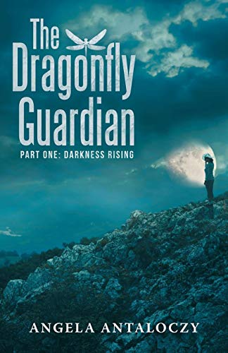 The Dragonfly Guardian Part One Darkness Rising [Paperback]
