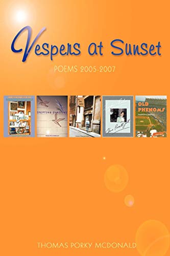Vespers at Sunset  Poems 2005-2007 [Paperback]