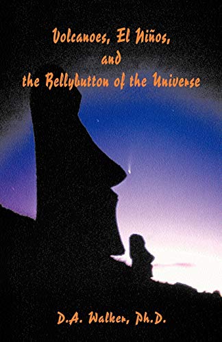 Volcanoes, El Ninos and Bellybutton of the Universe [Paperback]