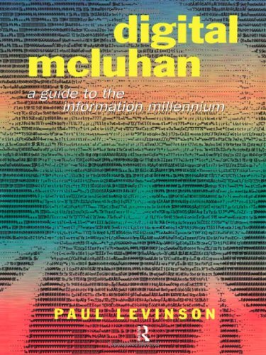 Digital McLuhan A Guide to the Information Millennium [Hardcover]