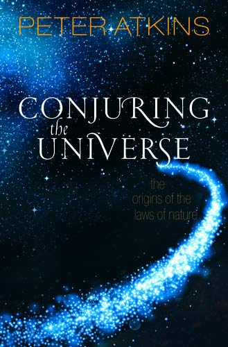 Conjuring the Universe The Origins of the Laws of Nature [Paperback]
