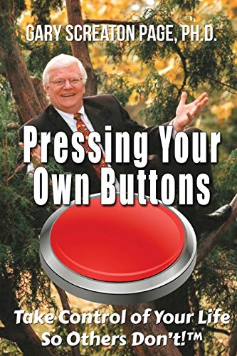 Pressing Your Own Buttons  Take Control of Your Life So Others Dont  [Paperback]
