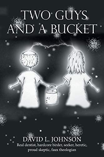 Two Guys and a Bucket [Paperback]