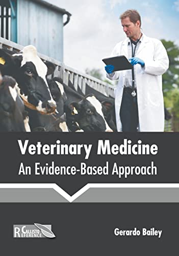 Veterinary Medicine An Evidence-Based Approach [Hardcover]