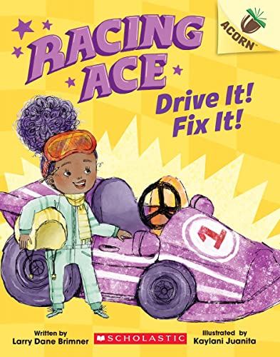Drive It Fix It An Acorn Book (Racing Ace 1) [Paperback]