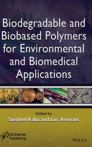 Biodegradable and Biobased Polymers for Environmental and Biomedical Application [Hardcover]
