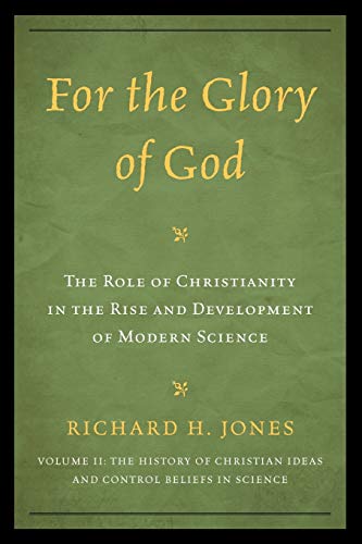 For the Glory of God The Role of Christianity in the Rise and Development of Mo [Paperback]
