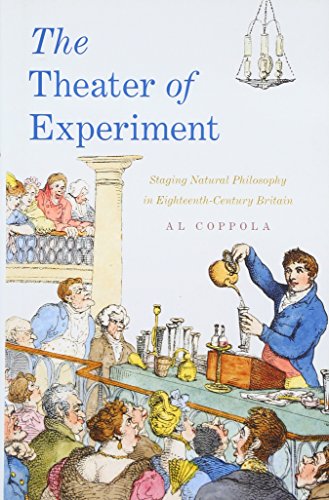 The Theater of Experiment Staging Natural Philosophy in Eighteenth-Century Brit [Hardcover]