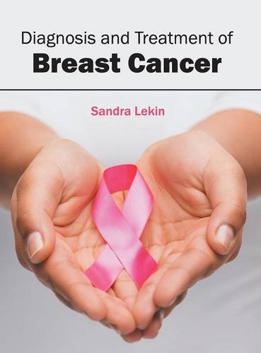Diagnosis and Treatment of Breast Cancer [Hardcover]