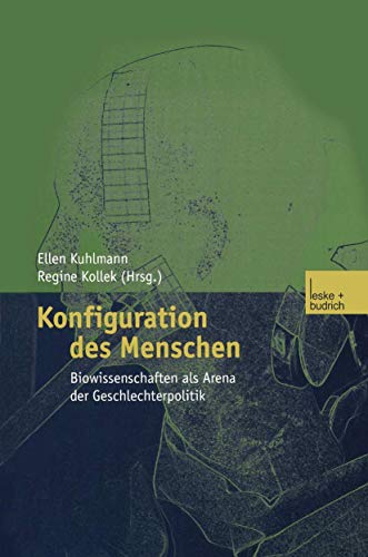 Konfiguration des Menschen Biowissenschaften als Arena der Geschlechterpolitik [Paperback]