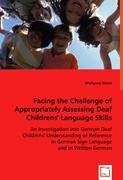 Facing the Challenge of Appropriately Assessing Deaf Childrens' Language Skills [Paperback]