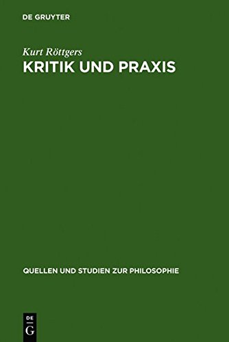 KRITIK UND PRAXIS  ZUR GESCHICHTE DES KRITIKBEGRIFFS VON KANT BIS MARX [Hardcover]