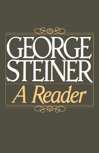 George Steiner A Reader [Paperback]