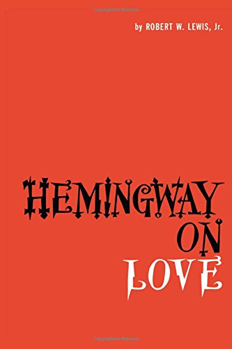 Hemingway On Love [Paperback]